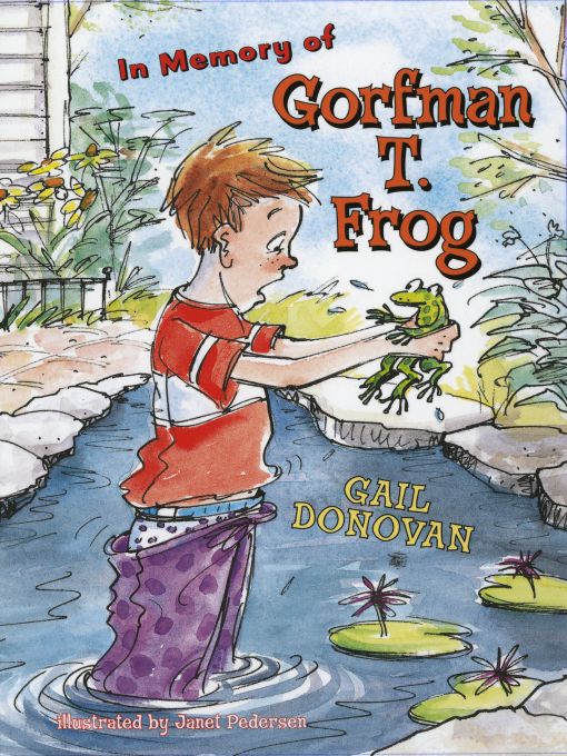 Title details for In Memory of Gorfman T. Frog by Gail Donovan - Available